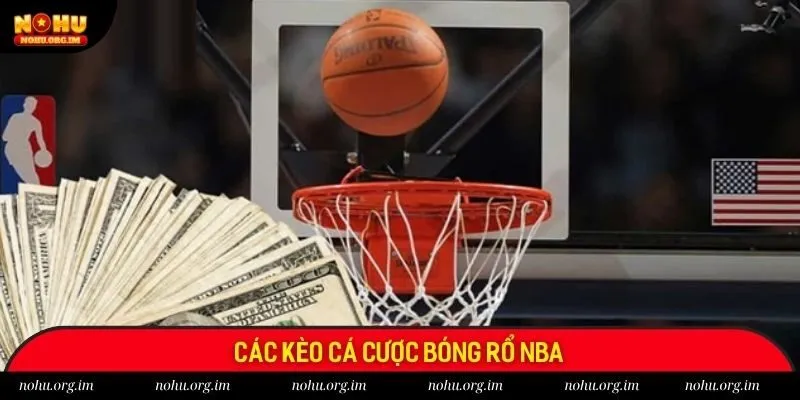 Bóng rổ NBA hội tụ các kèo cược hấp dẫn và thú vị Bóng rổ NBA hội tụ các kèo cược hấp dẫn và thú vị