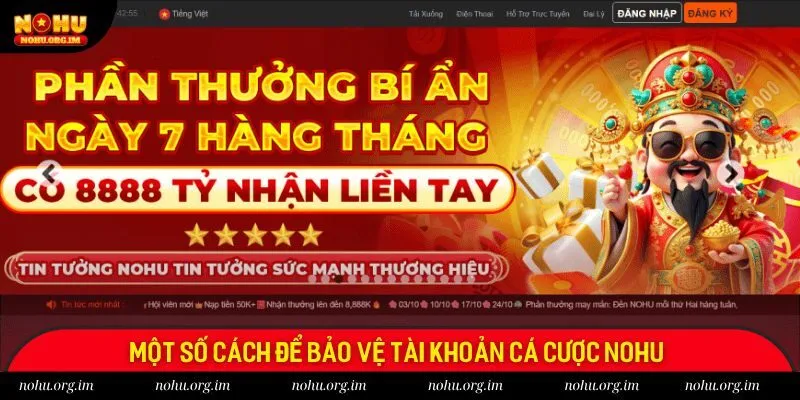 Một số cách để bảo vệ tài khoản cá cược Nohu