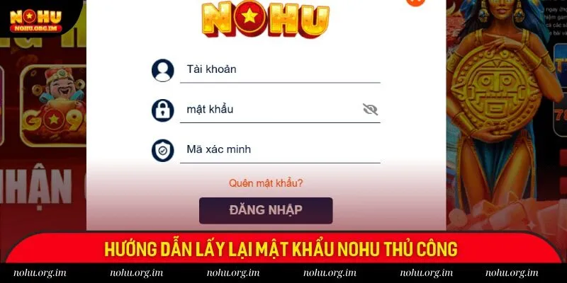 Hướng dẫn lấy lại mật khẩu Nohu thủ công