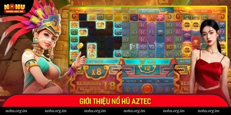 Thông tin giới thiệu siêu phẩm slots game Aztec cực hot