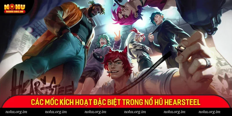 Những mốc kích hoạt đặc biệt Những mốc kích hoạt đặc biệt