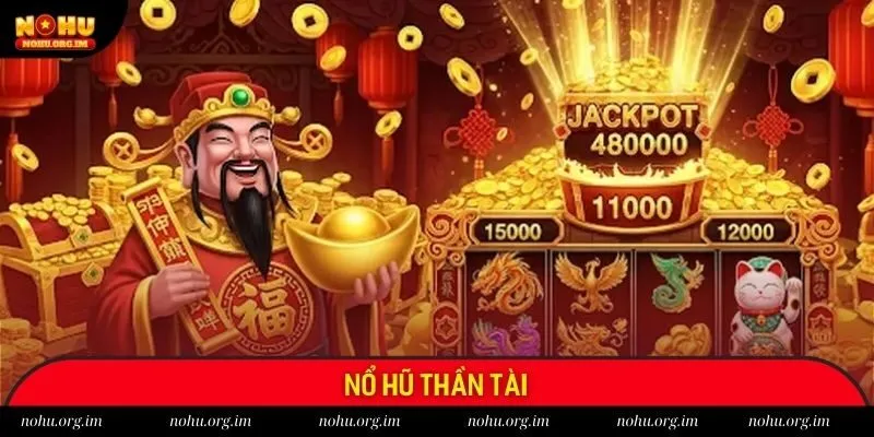 Siêu phẩm quay hũ Thần Tài rinh thưởng hậu hĩnh